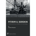 Pitirim A. Sorokin: Rediscovering a Master of Sociology - Paperback