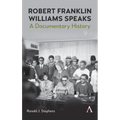 Robert Franklin Williams Speaks: A Documentary History - Hardcover