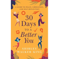 30 Days to a Better You: A Guide to Peace, Liberation, and Self-Reflection - Paperback