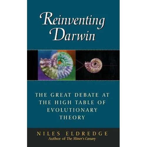 Reinventing Darwin: The Great Debate at the High Table of Evolutionary Theory - Hardcover