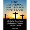 Lent Devotional Word Search Puzzle Book: 40 Daily Devotions for Lent to Prepare You for Easter - Paperback