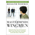 Masterminds and Wingmen: Helping Our Boys Cope with Schoolyard Power, Locker-Room Tests, Girlfriends, Andthe New Rules of Boy World - Paperback