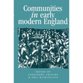 Communities in Early Modern England: Networks, Place, Rhetoric - Paperback