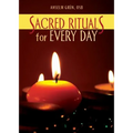Sacred Rituals for Every Day - Paperback