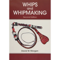 Whips and Whipmaking - Paperback