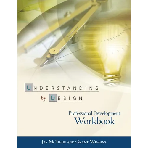 Understanding by Design Professional Development Workbook - Paperback