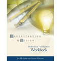 Understanding by Design Professional Development Workbook - Paperback