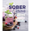The Herbalist's Guide for the Sober Curious: 65 Garden-To-Glass Recipes - Hardcover