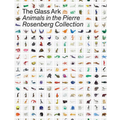 The Glass Ark: Animals in the Pierre Rosenberg Collection - Hardcover
