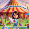 Mazie Grace Goes to the Circus - Paperback