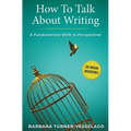 How To Talk About Writing: A Fundamental Shift in Perspective - Paperback
