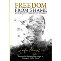 Freedom from Shame: Trauma, Forgiveness, and Healing from Sexual Abuse - Paperback