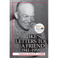 Ike's Letters to a Friend, 1941-1958 - Paperback