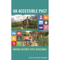 An Accessible Past: Making Historic Sites Accessible - Paperback