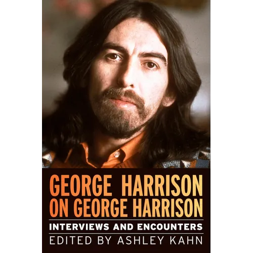 George Harrison on George Harrison: Interviews and Encounters Volume 17 - Paperback