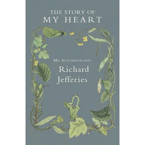 The Story of My Heart - My Autobiography - Paperback