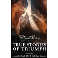 Storytellers' True Stories of Triumph - Hardcover