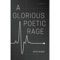 A Glorious Poetic Rage - Paperback