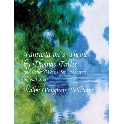 Fantasia on a Theme by Thomas Tallis and Other Works for Orchestra in Full Score - Paperback