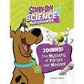 Zoinks! the Mystery of Forces and Motion: A Scooby-Doo! Science Adventure - Library Binding
