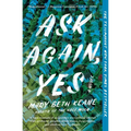 Ask Again, Yes - Paperback