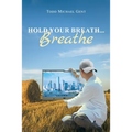 Hold Your Breath...Breathe - Paperback