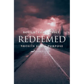 Redeemed: Bought for a Price, Broken for a Purpose - Paperback