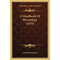 A Handbook Of Phrenology (1870) - Paperback