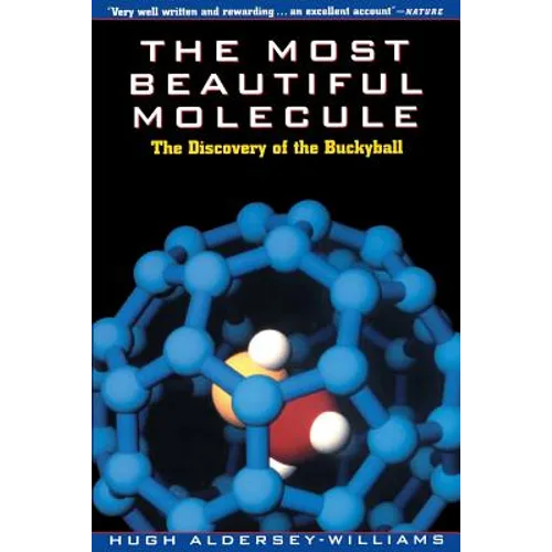 The Most Beautiful Molecule: The Discovery of the Buckyball - Paperback