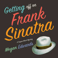 Getting Off on Frank Sinatra: A Copper Black Mystery - Paperback