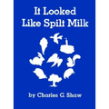 It Looked Like Spilt Milk - Paperback