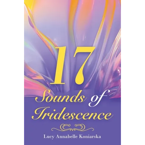 17 Sounds of Iridescence - Paperback
