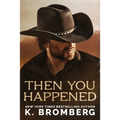 Then You Happened - Paperback