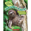 How Slow Is a Sloth?: Measure the Rainforest (Nature Numbers) - Paperback
