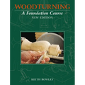 Woodturning: A Foundation Course - Paperback