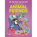 Oh, the Pets You Can Get! All about Our Animal Friends - Hardcover