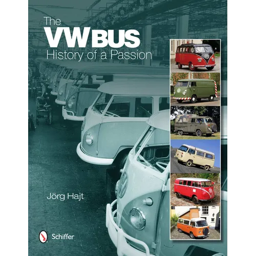 The VW Bus: History of a Passion - Hardcover