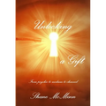 Unlocking a gift-from psychic to medium to channel - Paperback