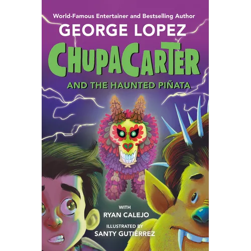 Chupacarter and the Haunted Piñata - Hardcover
