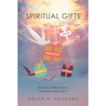Spiritual Gifts: Do You Know What They Are and Are You Using Them - Paperback