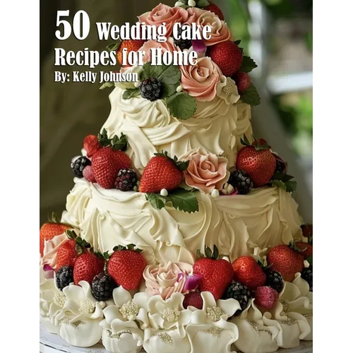 50 Wedding Cake Recipes for Home - Paperback