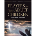 Prayers for Your Adult Children: A Thirty-Day Devotional - Paperback