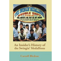 An Insider's History of the Swingin' Medallions - Hardcover