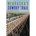 Nebraska's Cowboy Trail: A User's Guide - Paperback