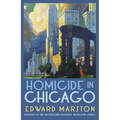 Homicide in Chicago: From the Bestselling Author of the Railway Detective Series - Paperback