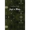 Just a Man...: What if i were just a Man... - Paperback