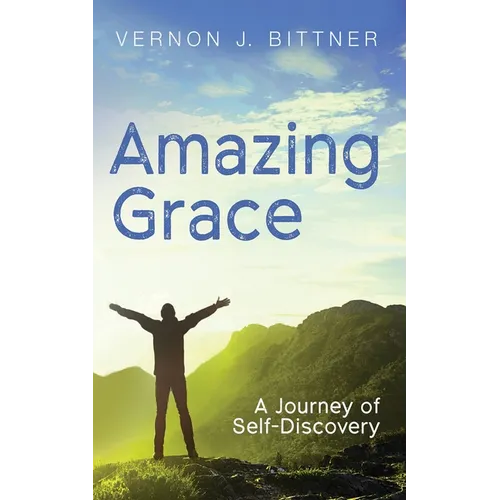 Amazing Grace: A Journey of Self-Discovery - Paperback