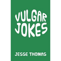 Vulgar Jokes - Paperback
