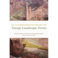 An Illustrated Dictionary of Navajo Landscape Terms - Paperback
