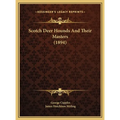 Scotch Deer Hounds And Their Masters (1894) - Hardcover